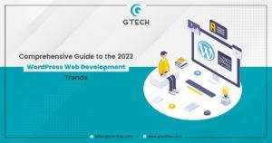 Read more about the article Comprehensive and Detailed Guide to the 2022 WordPress Web Development Trends to follow