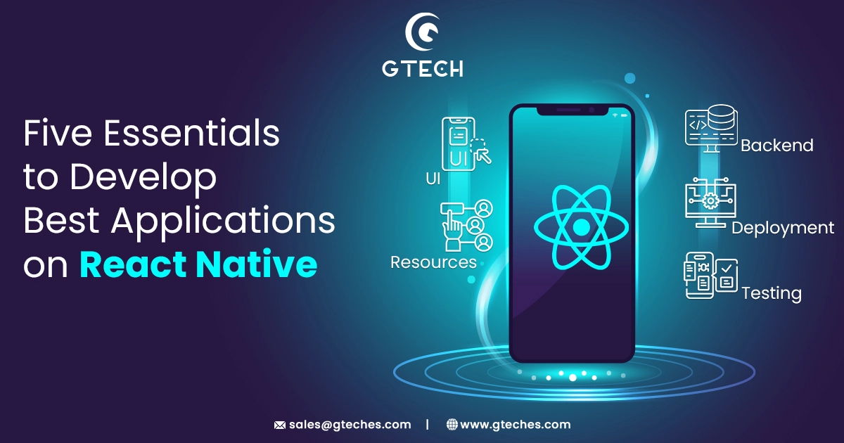 You are currently viewing Five Essentials to Develop Best Applications on React Native