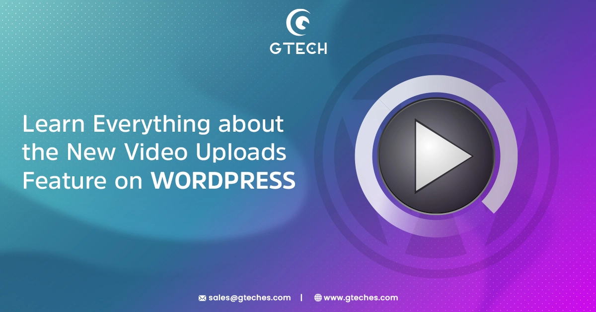 You are currently viewing Learn Everything about the New Video Uploads Feature on WordPress