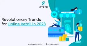 Read more about the article Forecasting the Revolutionary Trends for Online Retail in 2023