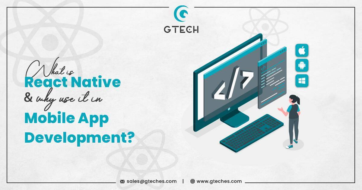 You are currently viewing What Is React Native & Why Use It In Mobile App Development?