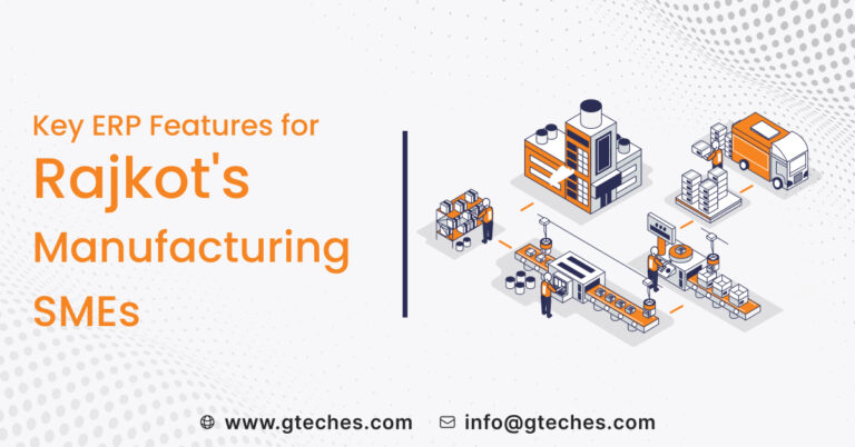 Key ERP Features for Manufacturing ERP Rajkot SMEs