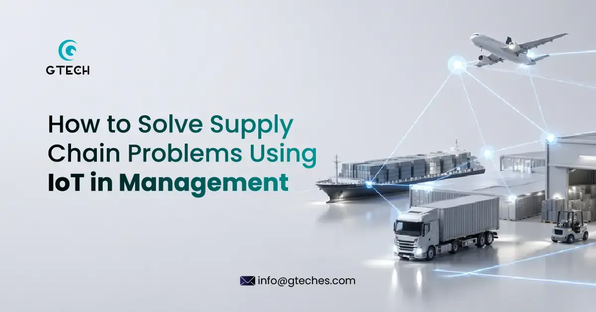 How to Solve Supply Chain Problems Using IoT in Management