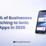Why 70% of Businesses are Switching to Ionic Hybrid Apps in 2026