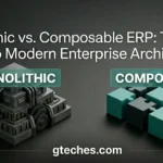 Monolithic vs Composable ERP The CTOsGuide to Modern Enterprise Architecture blog image